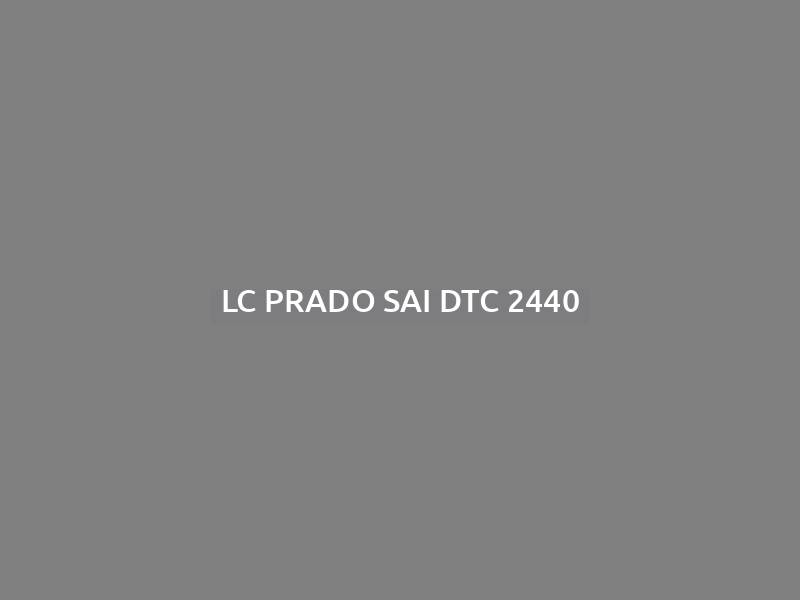 LC Prado SAI DTC 2440